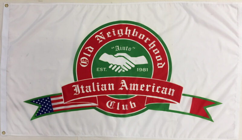 Custom Digital Flags Old Neighborhood Italian American Club